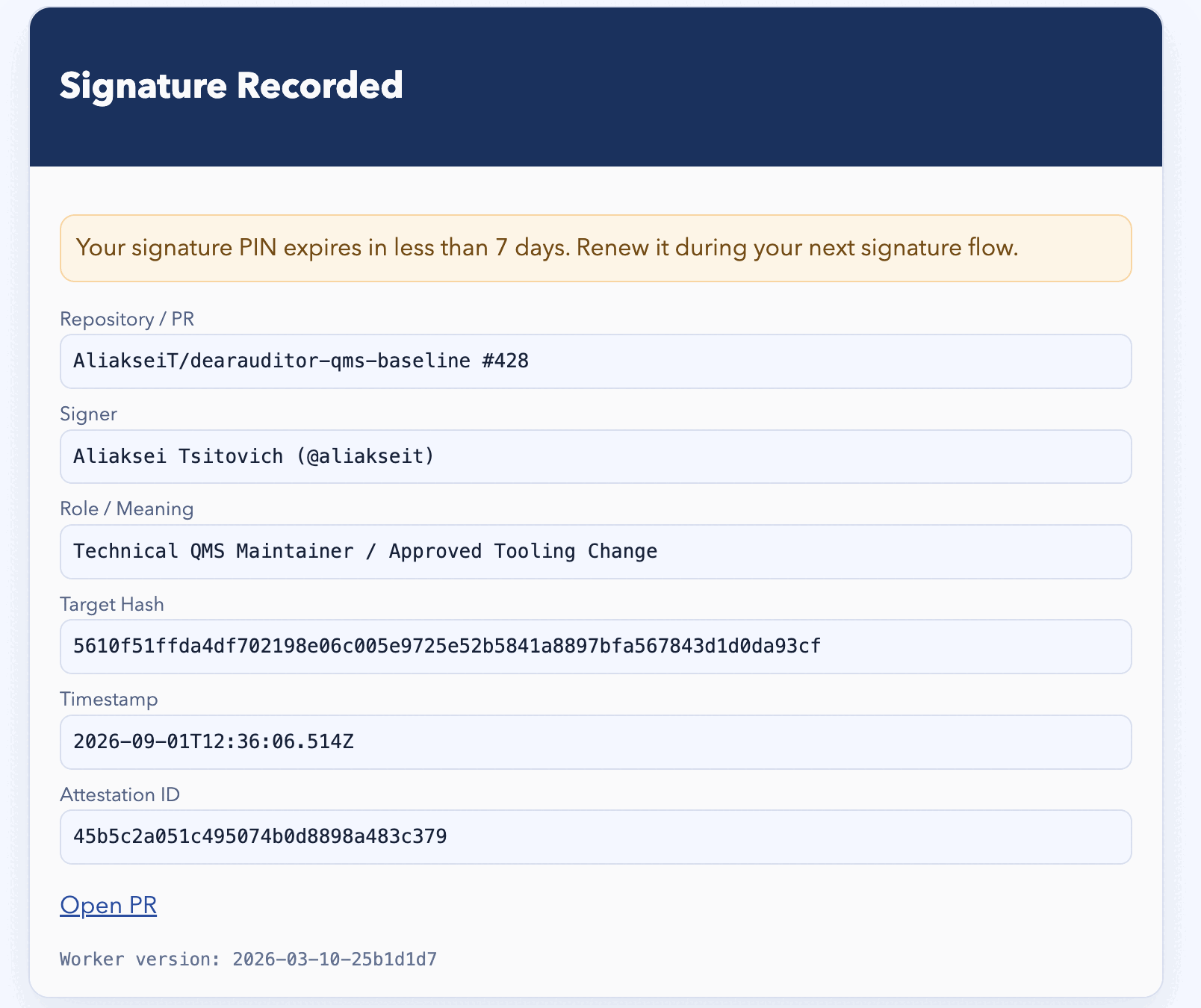The Signature Recorded screen, showing signer name and handle, role and meaning, target hash, UTC timestamp and attestation ID, above a warning that the signature PIN expires in less than seven days.